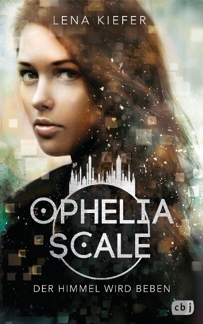 Ophelia Scale - Der Himmel wird beben - Lena Kiefer