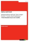 Cover-Bild zum Titel 'Immanuel Kants Entwurf "Zum ewigen Frieden". Frieden durch Institution - Völkerbundskonzept und -realität' von 'Markus Josef Prutsch'