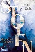 Cover-Bild zum Titel 'Stolen 3: Verwoben in Vergessen' von 'Emily Bold'