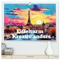 Eiffelturm: Kreativ anders (hochwertiger Premium Wandkalender 2025 DIN A2 quer), Kunstdruck in Hochglanz - Ally Bee