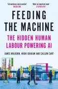 Cover-Bild zum Titel 'Feeding the Machine' von 'James Muldoon, Mark Graham, Callum Cant'
