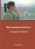 Mein privates Kochbuch - Yun Hua