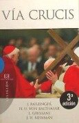 Vía crucis - Papa Benedicto Xvi - Papa - Xvi, John Henry Newman, Hans Urs Von Balthasar, Luigi Giussani, Joseph Ratzinger