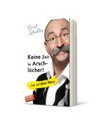 Cover-Bild zum Titel 'Keine Zeit für Arschlöcher!' von 'Horst Lichter'