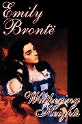 Wuthering Heights by Emily Bronte, Fiction, Classics - Emily Bronte