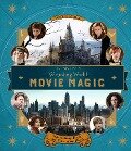 J.K. Rowling's Wizarding World: Movie Magic Volume 1: Extraordinary People and Fascinating Places - Jody Revenson