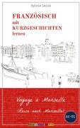 Voyage à Marseille, Eine einfache Geschichte auf Französisch für Anfänger - Sylvie Lainé