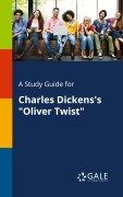 Cover-Bild zum Titel 'A Study Guide for Charles Dickens's "Oliver Twist"' von 'Cengage Learning Gale'