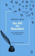 Das ABC der Menschheit - Matthias Heine