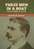 Three Men in a Boat (To Say Nothing of the Dog) - Jerome K. Jerome