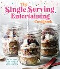Cover-Bild zum Titel 'The Single Serving Entertaining Cookbook' von 'Publications International Ltd'