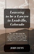 Learning to be a Lawyer in Leadville, Colorado - John Dunn