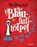 Cover-Bild zum Titel 'Der Blaufußtölpel' von 'Rob Biddulph'