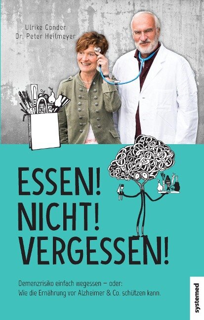Essen! Nicht! Vergessen! - Peter Heilmeyer, Ulrike Gonder
