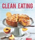Clean Eating - Das Backbuch - Christina Wiedemann