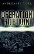 Operation Rubikon - Andreas Pflüger