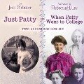 Just Patty and When Patty Went to College: Two Audiobook Box Set - Jean Webster