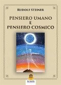 Pensiero Umano e Pensiero Cosmico - Rudolf Steiner