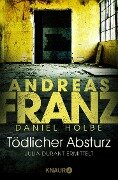 Tödlicher Absturz - Andreas Franz, Daniel Holbe