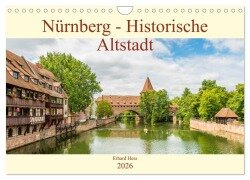 Nürnberg - Historische Altstadt (Wandkalender 2026 DIN A4 quer), CALVENDO Monatskalender - Www. Ehess. de Hess
