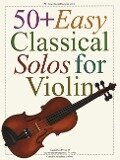 50+ Easy Classical Solos For Violin - Hal Leonard Publishing Corporation