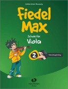 Cover-Bild zum Titel 'Fiedel-Max Viola - Schule 2' von 'Andrea Holzer-Rhomberg'