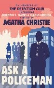 Ask a Policeman - Agatha Christie, Anthony Berkeley, Dorothy L. Sayers, Gladys Mitchell, Helen Simpson