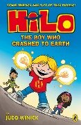 Hilo: The Boy Who Crashed to Earth (Hilo Book 1) - Judd Winick