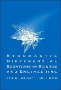 Stochastic Differential Equations in Science and Engineering - Douglas Henderson, Peter Plaschko