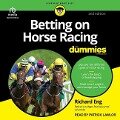 Betting on Horse Racing for Dummies, 2nd Edition - Richard Eng