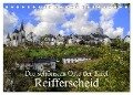 Die schönsten Orte der Eifel - Reifferscheid (Tischkalender 2024 DIN A5 quer), CALVENDO Monatskalender - Arno Klatt