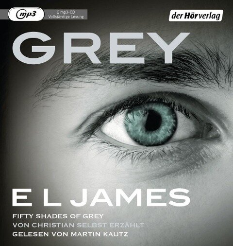 Grey - Fifty Shades of Grey von Christian selbst erzählt - E L James