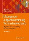 Lösungen zur Aufgabensammlung Technische Mechanik - Alfred Böge, Wolfgang Böge