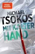 Cover-Bild zum Titel 'Mit kalter Hand' von 'Michael Tsokos'