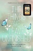 The Things we leave unfinished - Rebecca Yarros