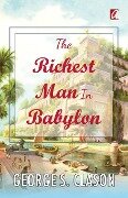 The Richest man in Babylon - George S Clason