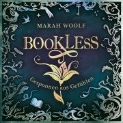 BookLess 2. Gesponnen aus Gefühlen - Marah Woolf