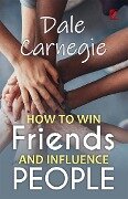 How to win friends and influence people - Dale Carnegie