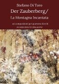 Cover-Bild zum Titel 'Der Zauberberg-La montagna incantata. Tratto dall'omonimo romanzo di Thomas Mann. Ediz. italiana e inglese' von 'Stefano Di Toro'