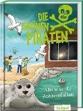 Die Grünen Piraten - Alarm auf der Robbenstation - Andrea Poßberg, Corinna Böckmann