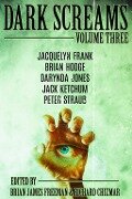 Dark Screams: Volume Three - Peter Straub, Jack Ketchum, Jacquelyn Frank