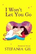 I won't let you go - Stefania Gil