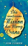 Die wundersame Mission des Harry Crane - Jon Cohen