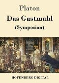 Das Gastmahl - Platon