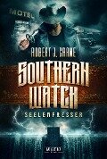 SEELENFRESSER (Southern Watch 2) - Robert J. Crane
