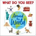 What Do You See? Around the World - Kathy Broderick