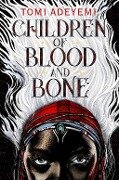 Cover-Bild zum Titel 'Children of Blood and Bone' von 'Tomi Adeyemi'
