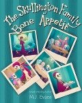 The Skullington Family Bone Appetit: A Funny Book for Preschool Kids Who are Picky Eaters - M. J. Evans