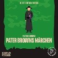 Pater Browns Märchen - Gilbert Keith Chesterton