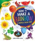 How to Make a Rainbow - Laura Purdie Salas